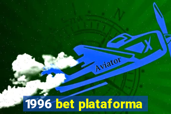 1996 bet plataforma