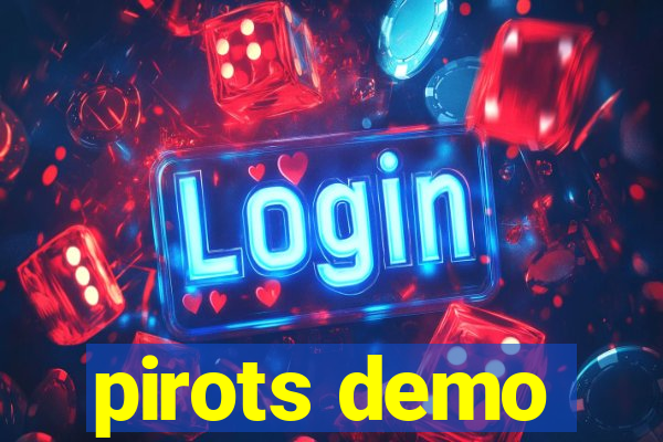 pirots demo