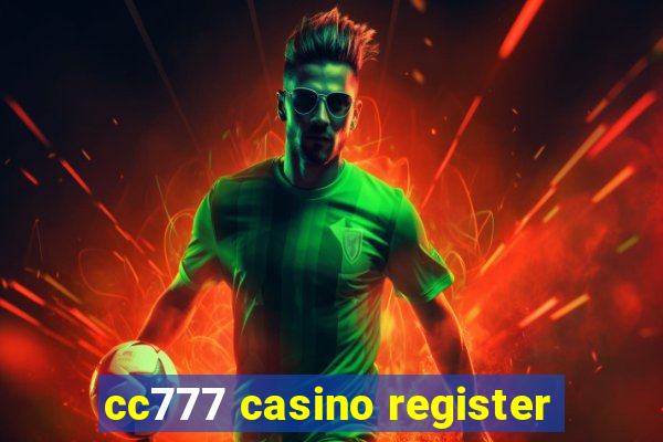 cc777 casino register