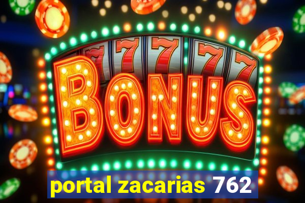 portal zacarias 762