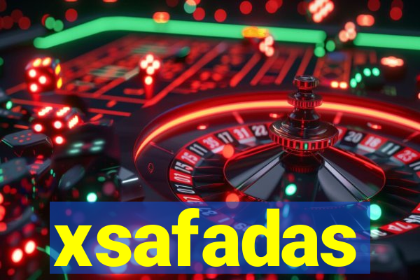 xsafadas