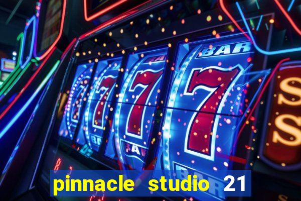 pinnacle studio 21 ultimate download crackeado