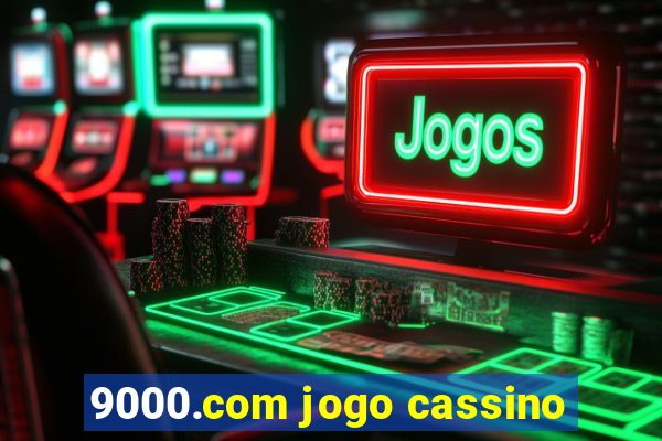 9000.com jogo cassino