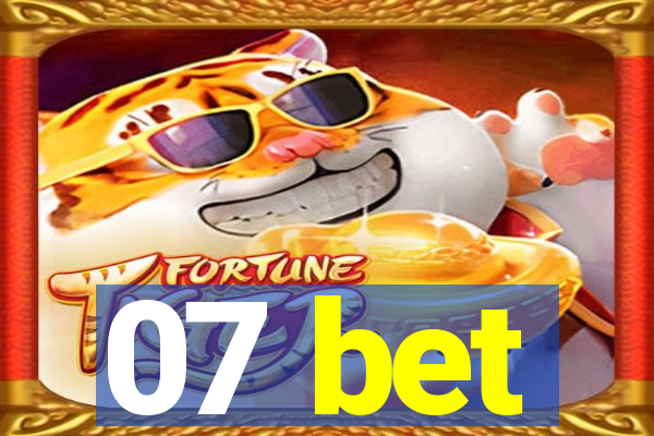 07 bet