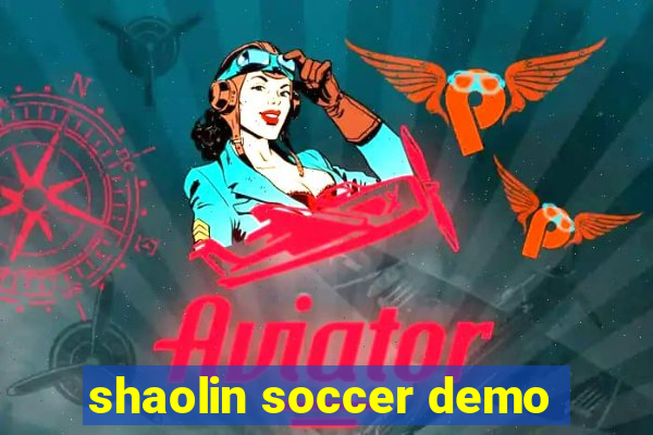 shaolin soccer demo