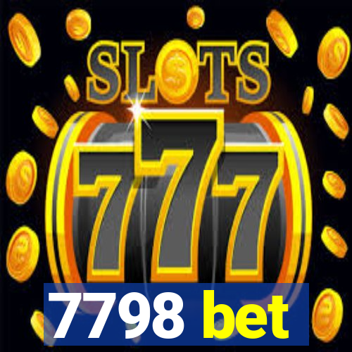 7798 bet