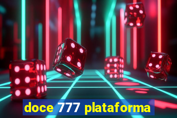 doce 777 plataforma