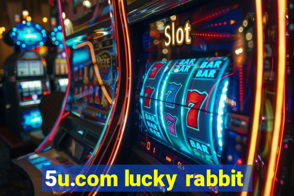 5u.com lucky rabbit