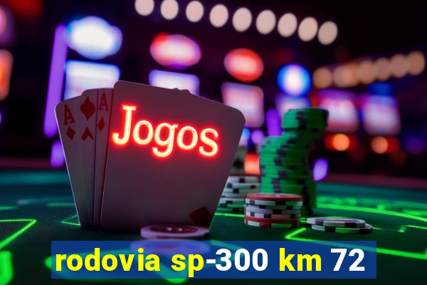 rodovia sp-300 km 72