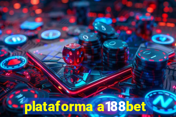 plataforma a188bet