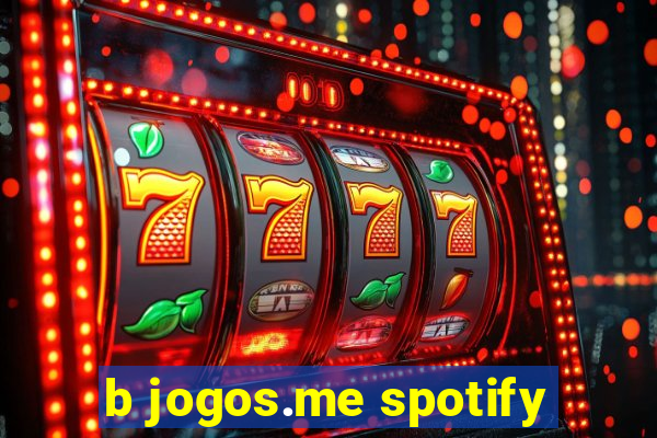 b jogos.me spotify