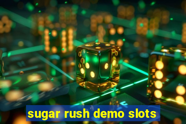 sugar rush demo slots