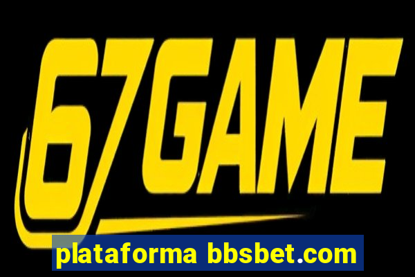 plataforma bbsbet.com