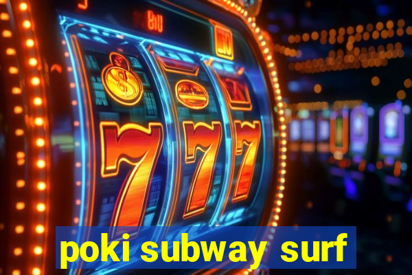 poki subway surf