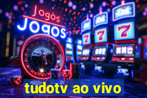 tudotv ao vivo