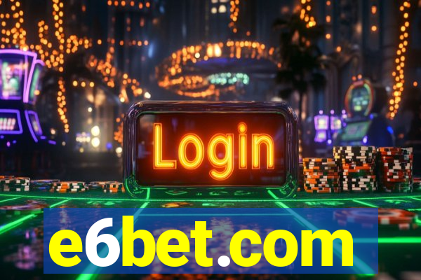 e6bet.com