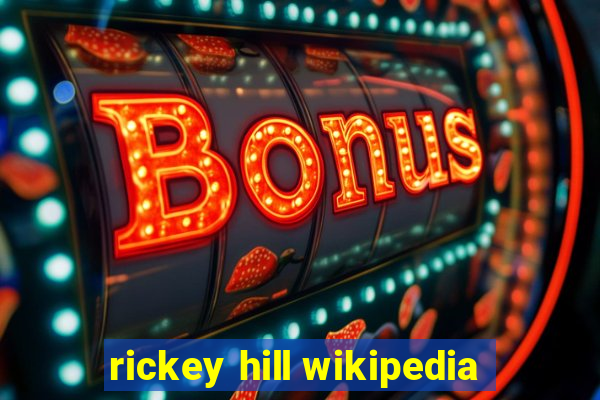 rickey hill wikipedia