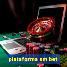 plataforma sm bet