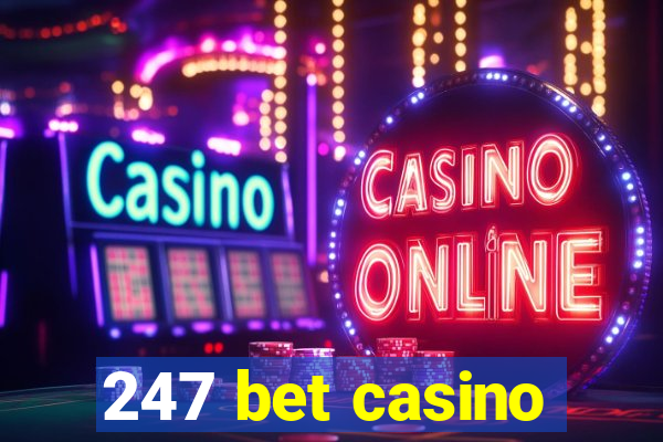 247 bet casino