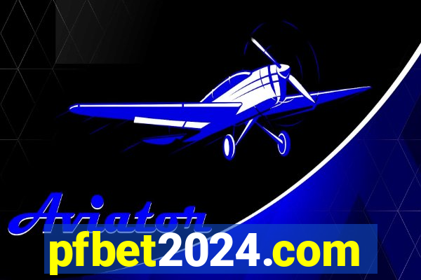 pfbet2024.com