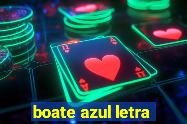 boate azul letra