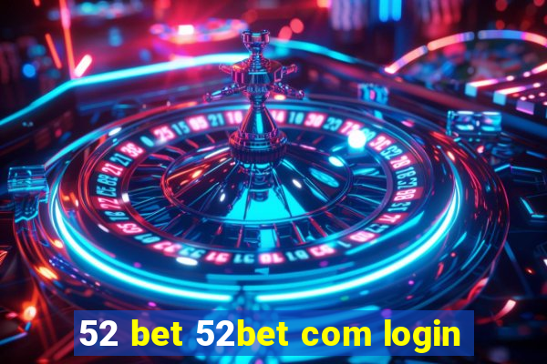 52 bet 52bet com login