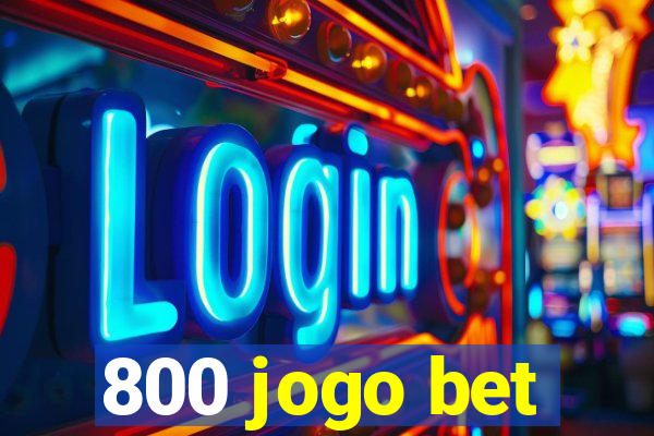 800 jogo bet