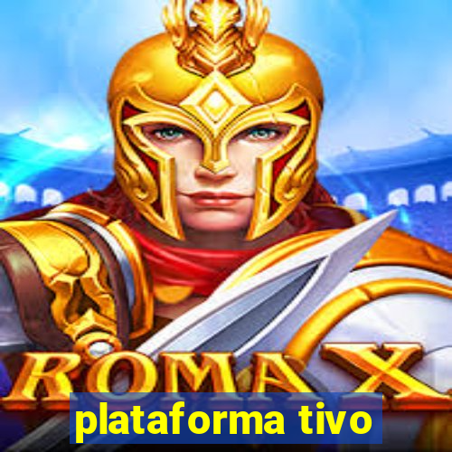 plataforma tivo