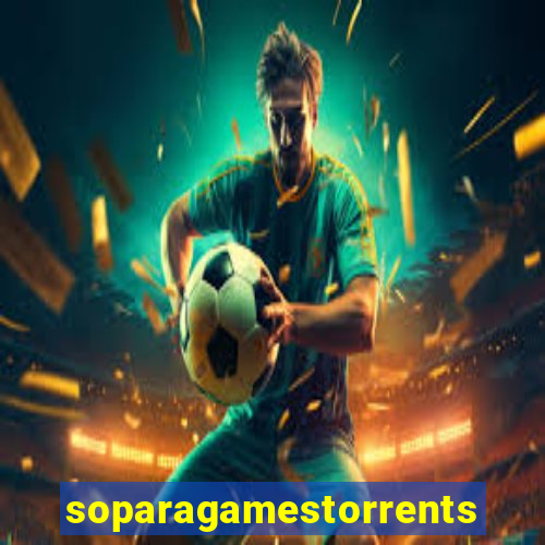 soparagamestorrents 2015 lista jogos para jtag rgh