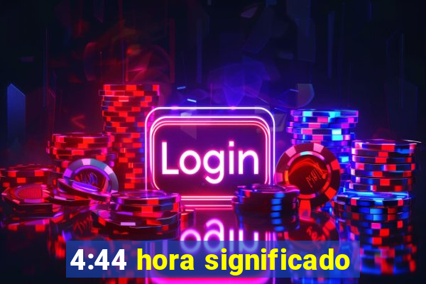 4:44 hora significado