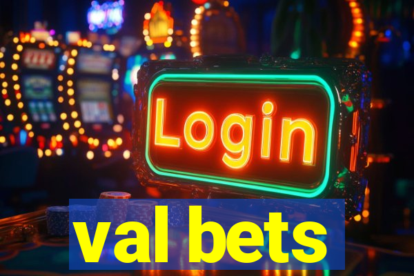 val bets