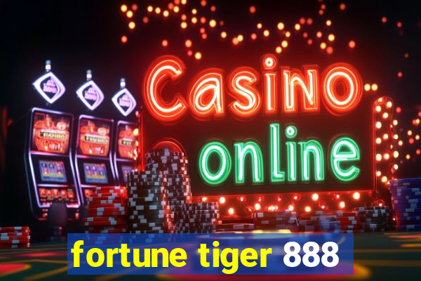 fortune tiger 888