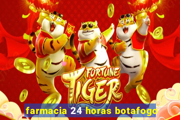 farmacia 24 horas botafogo