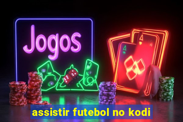 assistir futebol no kodi