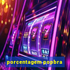 porcentagem popbra