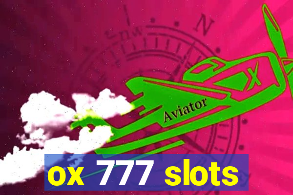 ox 777 slots