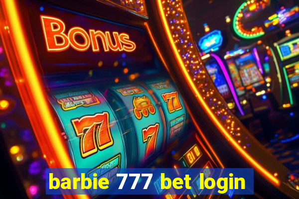 barbie 777 bet login