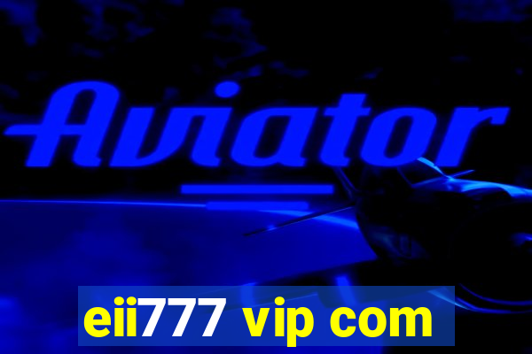 eii777 vip com