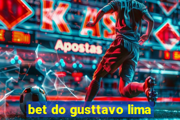 bet do gusttavo lima