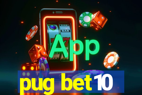 pug bet10