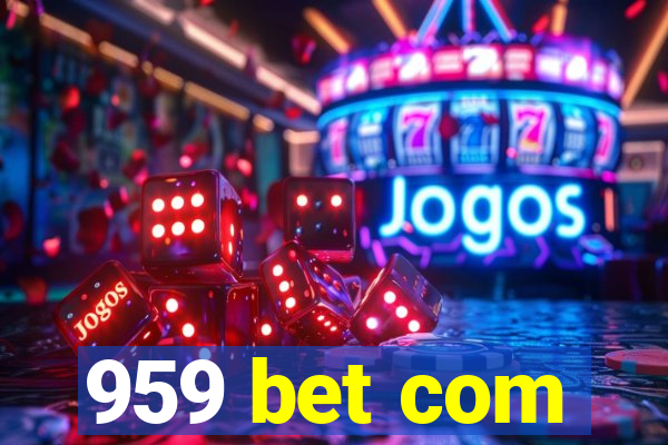 959 bet com