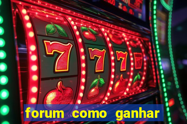 forum como ganhar na loteria