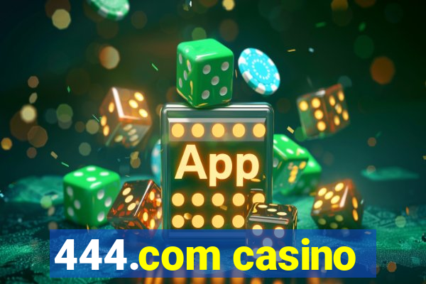 444.com casino