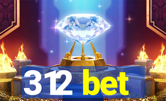 312 bet