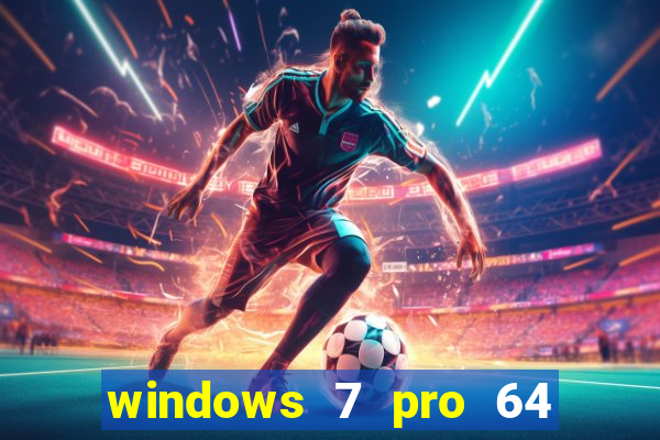 windows 7 pro 64 bits iso