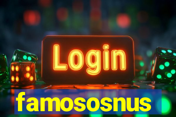 famososnus