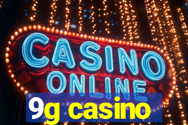 9g casino