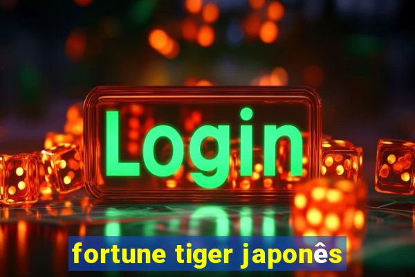 fortune tiger japonês