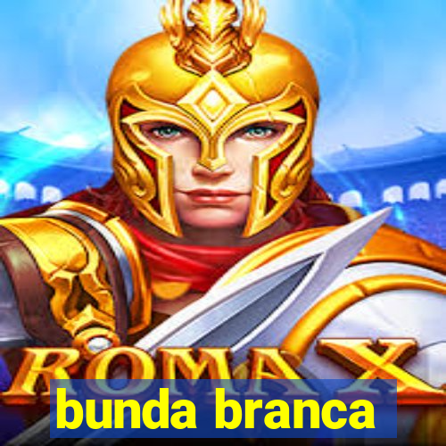 bunda branca