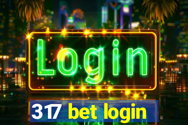 317 bet login